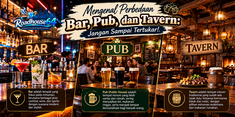 Mengenal Perbedaan Bar, Pub dan Tavern Jangan Sampai Tertukar!
