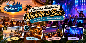 Panduan Menikmati Nightlife di Bali: Dari Beach Club Hingga Nightclub