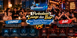Perbedaan Lounge dan Bar: Mana Tempat yang Tepat untuk Kebutuhan Kamu?